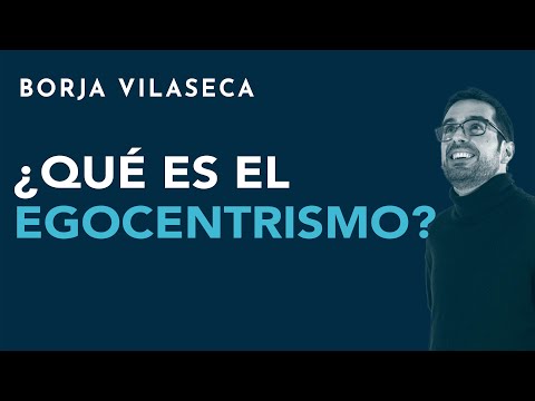 Video: Que Es El Egocentrismo