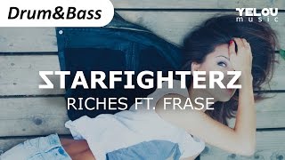 StarFighterZ (feat. Frase) - Riches [Drum&amp;Bass]