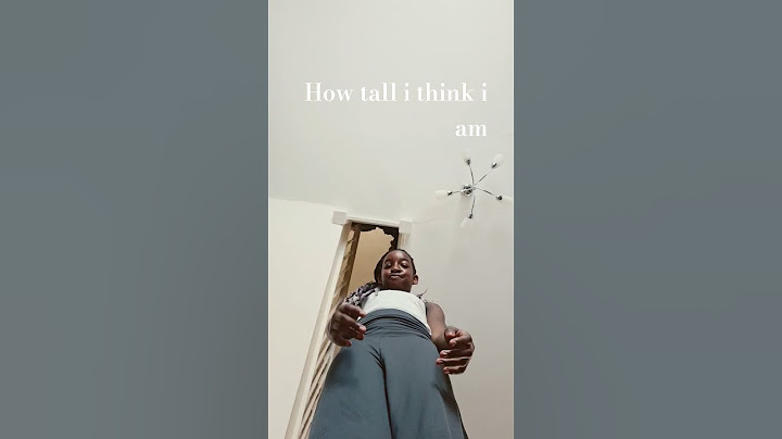 I know I'm tall but i am not that tall !!!!!!
