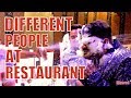 Different people at restaurant  funny   hrzero8 