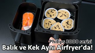 Balık ve Kek aynı Airfryer'da olur mu? \