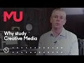 Why study creative media