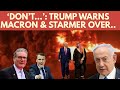 Europe Vs America Over Palestine Statehood: Trump Warns Macron, Starmer Ahead Of France's UN Session
