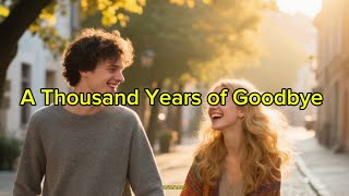 A Thousand Years of Goodbye