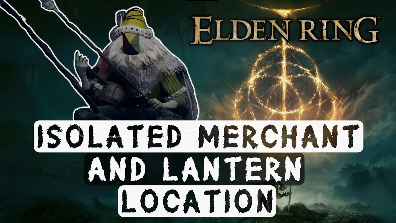Elden Ring Isolated Merchant and Lantern Location YouTube