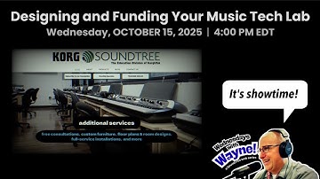 KORG SoundTree presents: Designing and Funding Your Music Tech Lab