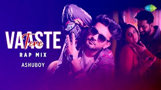Tere Vaaste - Rap Mix | Lyrical | AshuBOY | Romantic Bollywood Song | Saregama Open Stage