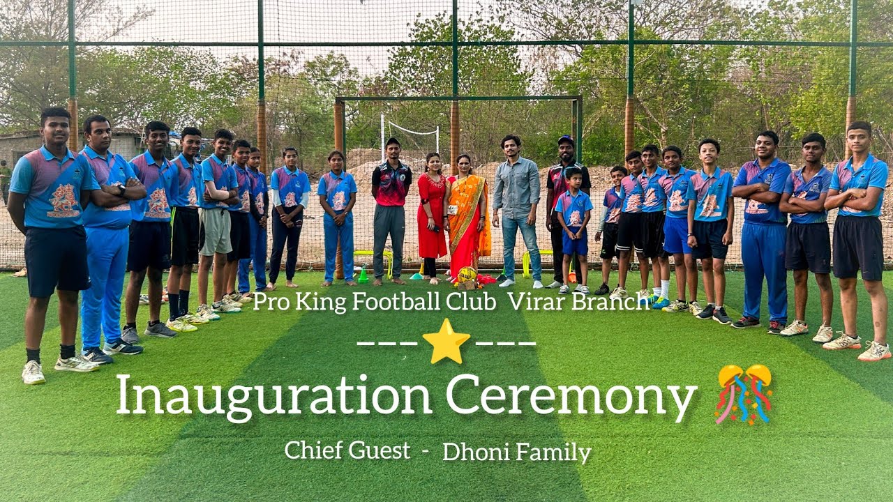 Inauguration Ceremony 🎊🎉 Pro King Football Club Virar Branch Chief