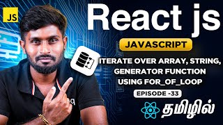 React Js Series for Beginners தமிழில் 33 : Iterate Over Array, String & Function using for_Of_loop