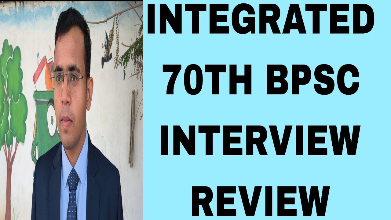 #INTEGRATED 70TH BPSC INTERVIEW REVIEW # - YouTube