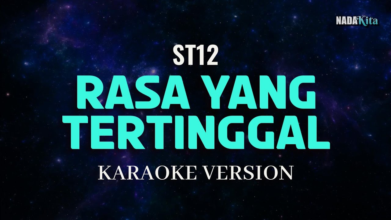 ST12 - Rasa Yang Tertinggal Karaoke Pop