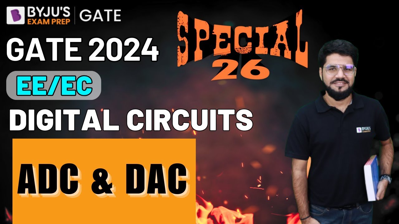 GATE 2024 | Electrical and Electronics | Digital Circuits | ADC & DAC ...