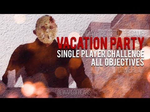 Friday the 13th: The Game | Vacation Party: Single Player Challenge #10 (All Objectives) [Gameplay]