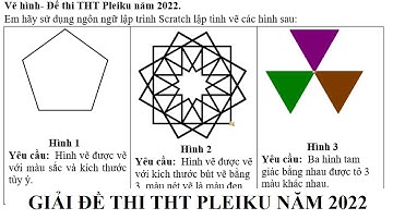SCRATCH:TIN HỌC TRẺ/Hướng dẫn vẽ hình trong đề thi Tin Học Trẻ Pleiku 2022 (Buổi 92).