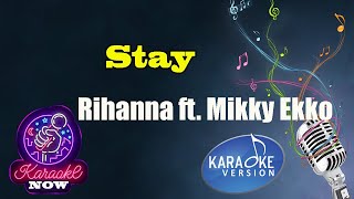 [Karaoke] Rihanna- Stay ft  Mikky Ekko