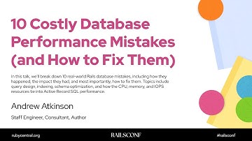 RailsConf 2025 10 Costly Database Performance Mistakes (and How to Fix Them) by Andrew Atkinson