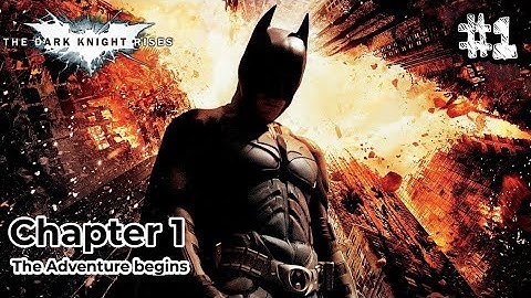 The Dark Knight Rises - Chapter 1 | Mission 1: The Adventure Begins [Gameplay]