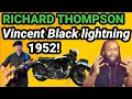 RICHARD THOMPSON VINCENT BLACK LIGHTNING 1952 REACTION