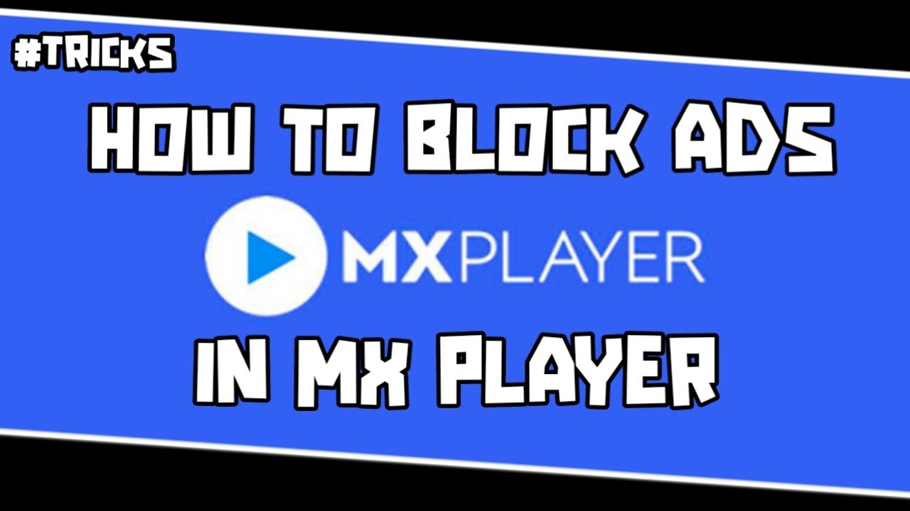 How to block ads in MX player MX player tricks