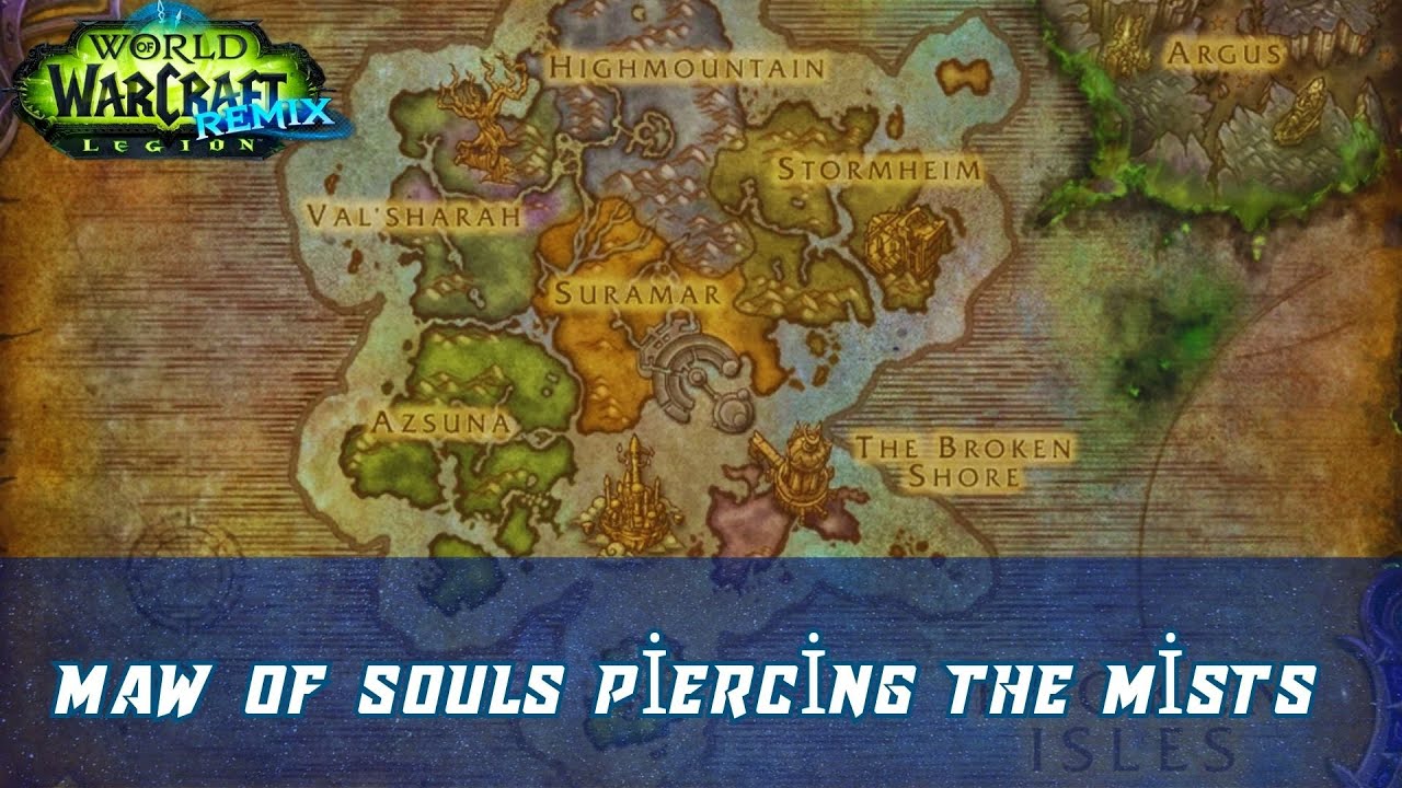 Maw of Souls Piercing the Mists Quest | Legion Remix