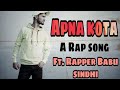 Apna kota official kota wale ft rapper babu sindhi     kota mela song