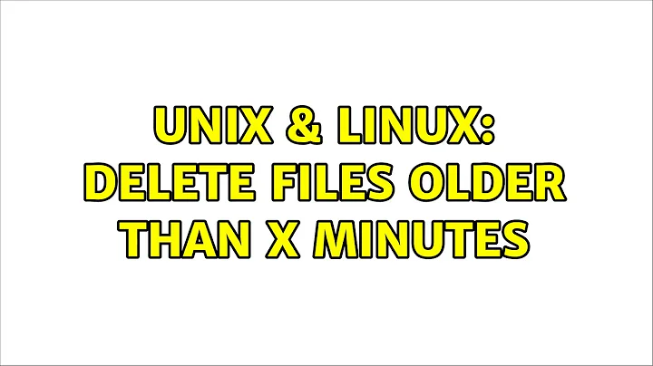 Unix & Linux: delete files older than X minutes (2 Solutions!!)