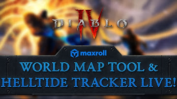 Diablo 4 Map Tool & Helltide Tracker Live on Maxroll!