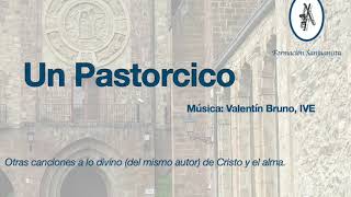 Un Pastorcico - Himno Para La Liturgia