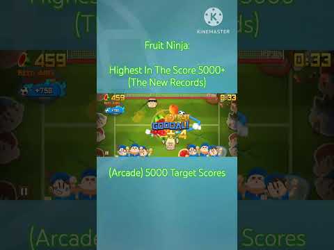 Fruit Ninja | Highest Score To The 5000+ | Arcade