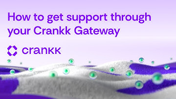 How to get support through your Crankk Gateway