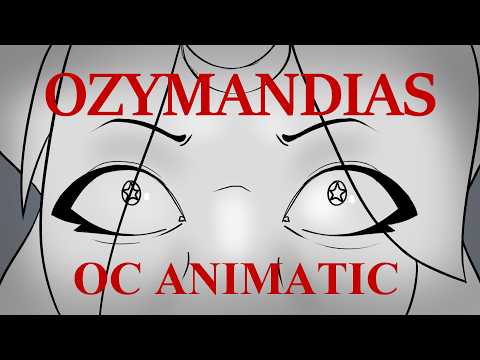 Ozymandias | OC Animatic