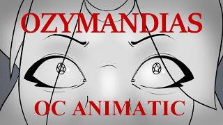 Ozymandias | OC Animatic
