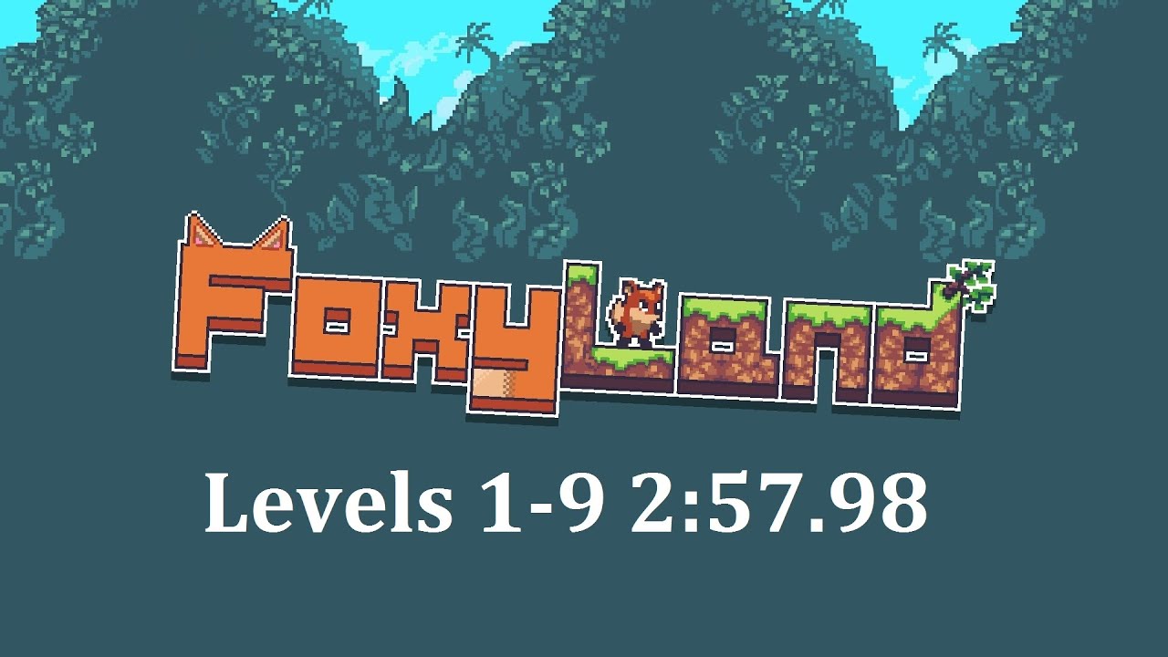 Foxyland Levels 1-9 speedrun 