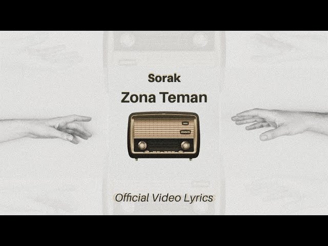 SORAK - ZONA TEMAN (OFFICIAL VIDEO LYRICS) class=