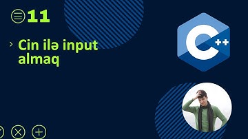 Dərs 11 - cin ile input almaq (C++ və alqoritma)