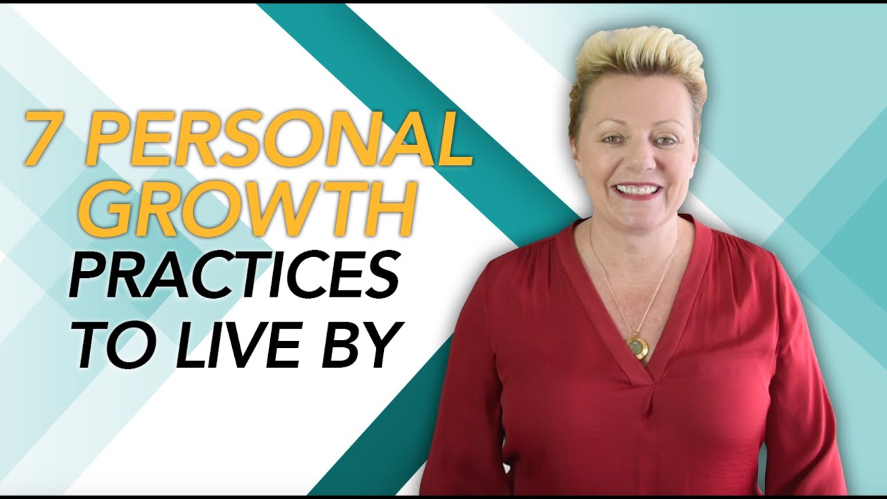 7 Personal Growth Practices Successful People Live By Personal Growth