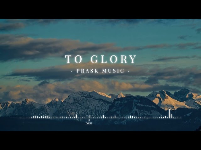 To Glory - by PraskMusic [Award Ceremony Opening Music] class=