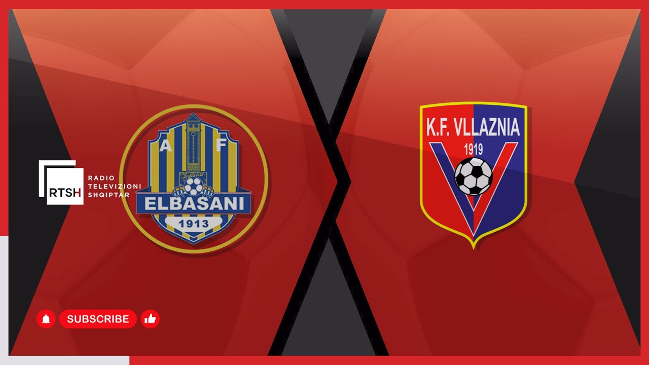 Elbasani - Vllaznia | Kupa e Shqipërisë