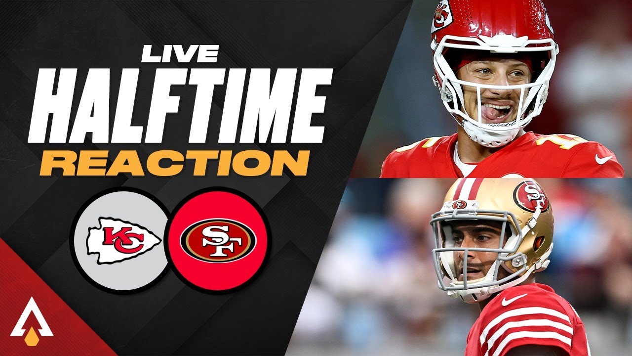 Kansas City Chiefs vs San Francisco 49ers half time reactions - YouTube
