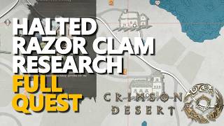 Halted Razor Clam Research FULL QUEST Crimson Desert