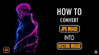 Convert Jpg To Vector Image In Illustrator Step By Step