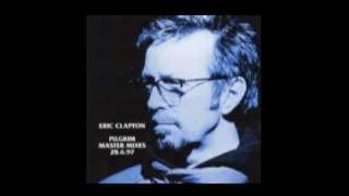 Eric Clapton - Needs His Woman