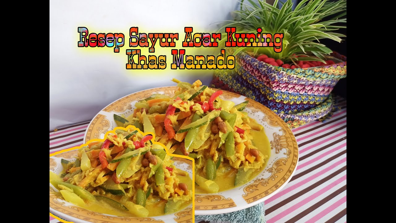 Resep Sayur Acar Kuning Khas Manado Ala Dapur Fatma Sahitang