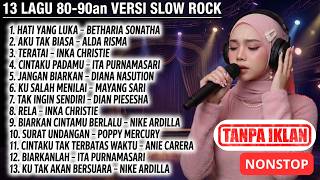 13 Lagu Slow Rock 80–90an Paling Bikin Baper 💔 | Nostalgia Nike Ardilla, Poppy Mercury