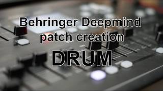 Behringer Deepmind patch creation part 7 - Drum