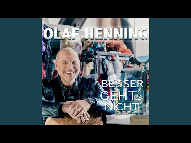 Olaf Henning - Besser Geht's Nicht