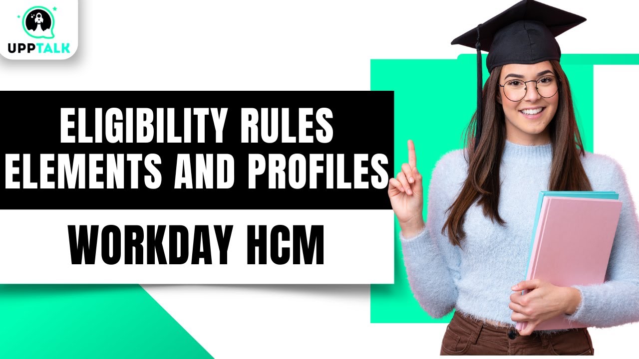 Eligibility Rules Elements and Profiles in Workday | Learn Workday ...