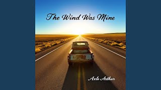 The Wind Was Mine