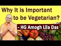Why It is Important to be Vegetarian? - Amogh Lila Prabhu | ISKCON Desire Tree