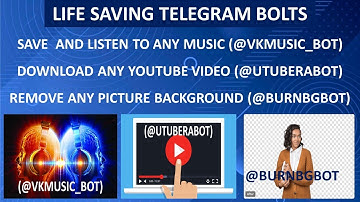 USEFUL TELEGRAM BOTS; DOWNLOAD ANY MUSIC, ANY YOUTUBE VIDEO, REMOVE ANY IMAGE BACKGROUND. #telegram.